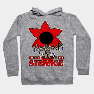 This is too strange Hoodie